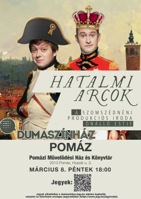 Dumaszínház - Hatalmi Arcok